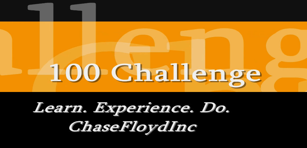 Chase's 100 Challenge!